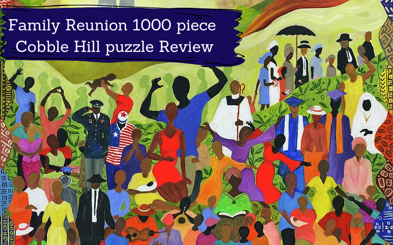 Family Reunion 1000 piece Cobble Hill puzzle Review