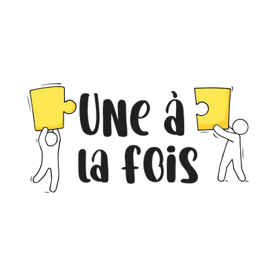 Une à la Fois